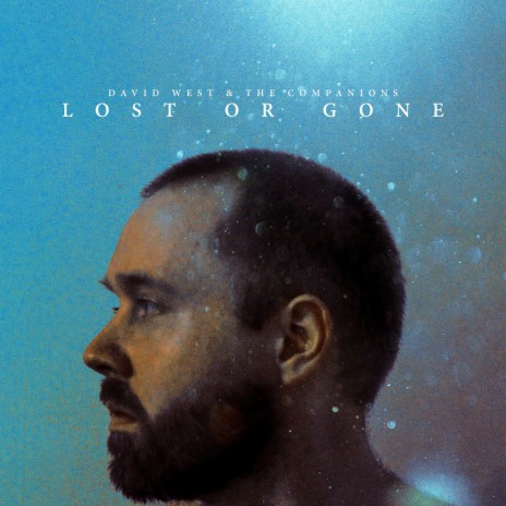 Lost Or Gone ft. The Companions | Boomplay Music