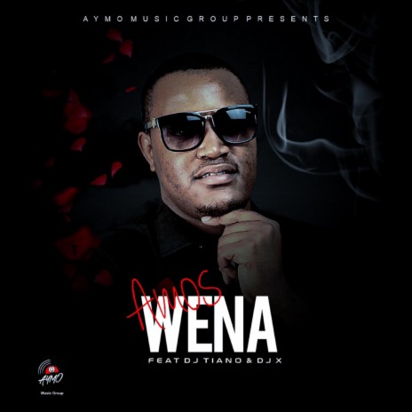 Wena (feat. Dj Tiano & Dj X) | Boomplay Music