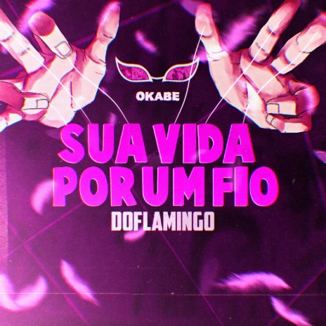 Sua Vida por um Fio (Doflamingo) | Boomplay Music