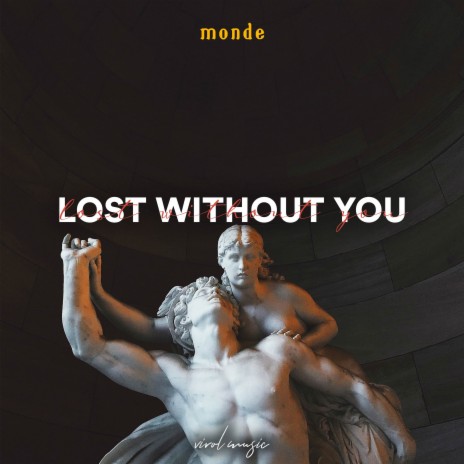 Lost Without You | Boomplay Music