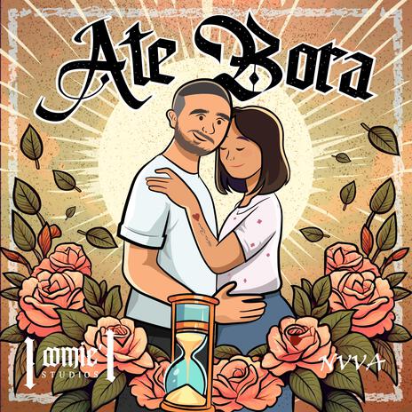 Ate Bora | Boomplay Music