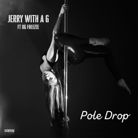 Pole Drop ft. OG Freezie | Boomplay Music