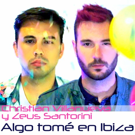 Algo tomé en Ibiza (Spanish Cover Version of I Took a Pill in Ibiza) ft. Zeus Santorini