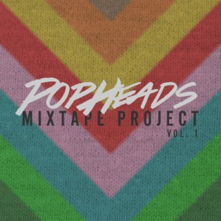 Popheads Mixtape Project Vol. 1