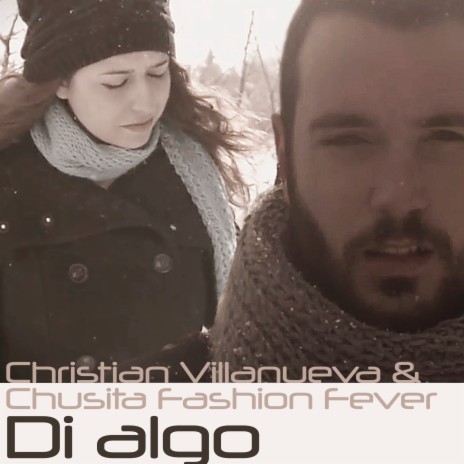 Di algo (Say Something Spanish Version) ft. Chusita Fashion Fever | Boomplay Music