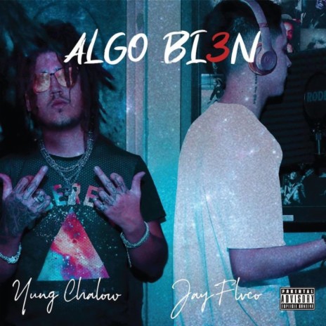 Algo Bi3n ft. Jayflvco | Boomplay Music