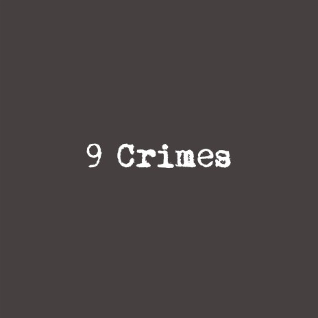 9 Crimes | Boomplay Music