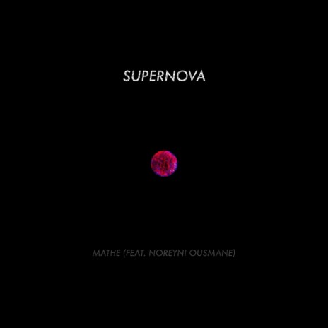 Supernova ft. Noreyni Ousmane | Boomplay Music