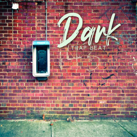 Dark Trap Beat | Boomplay Music