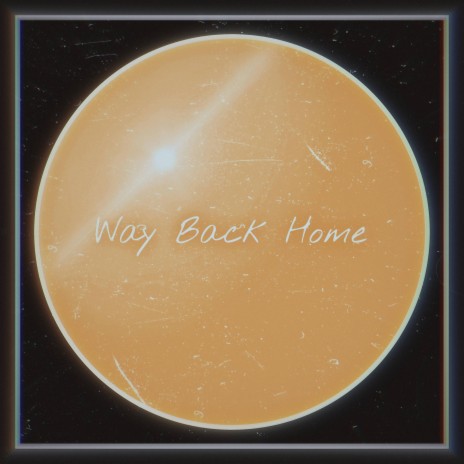 Way Back Home | Boomplay Music