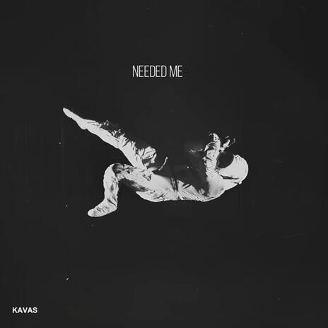 Needed Me | Boomplay Music