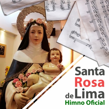 Santa Rosa de Lima Himno Oficial ft. Coro San José | Boomplay Music