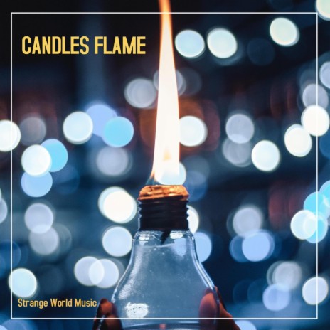 Candles Flame ft. Ethan Z Burch