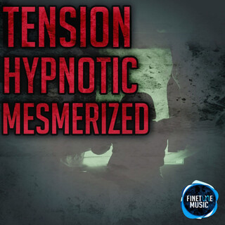 Tension Hypnotic Mesmerized