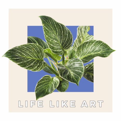 Life Like Art | Boomplay Music