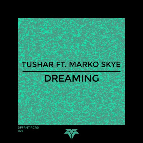 Dreaming ft. Marko Skye