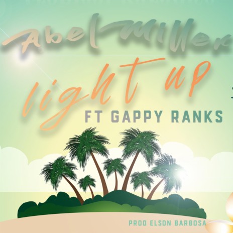 Light Up (feat. Gappy Ranks) | Boomplay Music