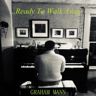 ...Ready To Walk Away