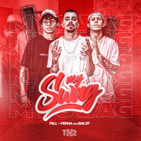 My Swag ft. Isac 3T & Ferna | Boomplay Music