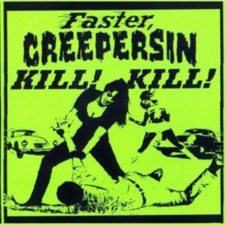 Faster Creepersin Kill! Kill!