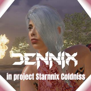 Dennix in project Starnnix Coldniss