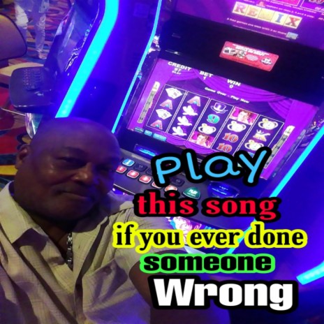 If you did some wrong play this song | Boomplay Music