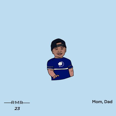 Mom, Dad | Boomplay Music