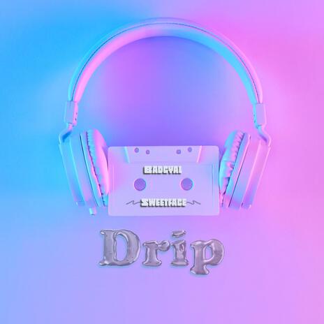 Drip | Boomplay Music