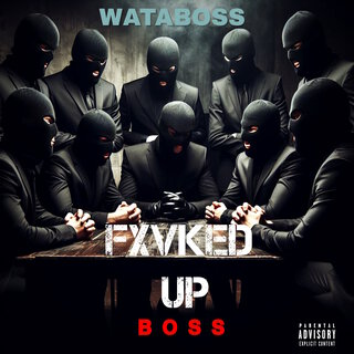 Fxvked Up Boss