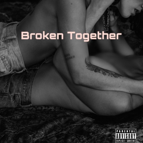 Broken Together | Boomplay Music