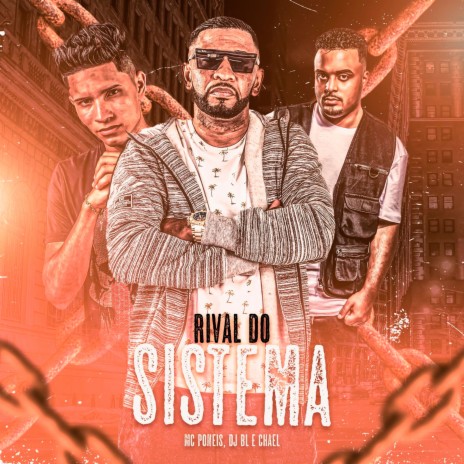 Rival do Sistema ft. Chael & DJ BL | Boomplay Music