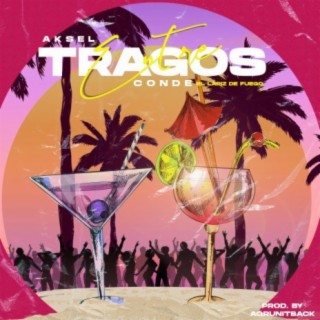 Entre Tragos ft. Conde lyrics | Boomplay Music