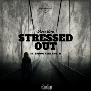 Stressed Out (feat. Smooth Da Truth)