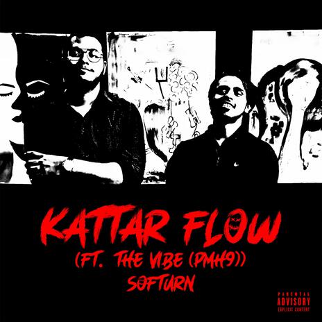 KATTAR FLOW) ft. THE VIBE (PMH9)