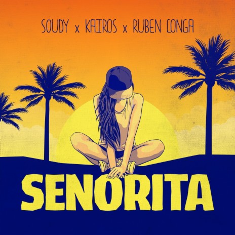 Señorita ft. Ruben Conga & Kairos | Boomplay Music