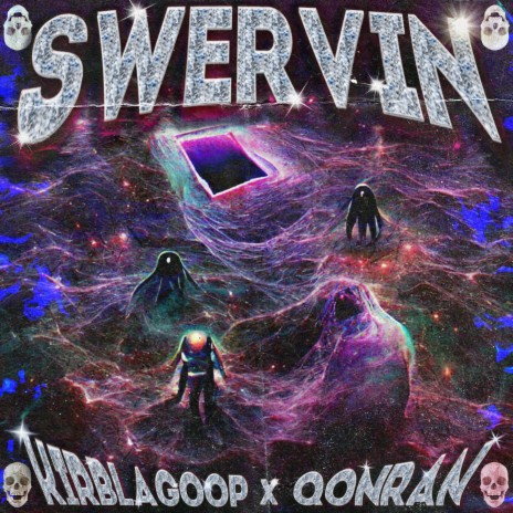 SWERVIN ft. KirbLaGoop | Boomplay Music
