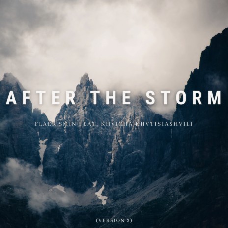 After the Storm [Version 2] ft. Khvicha Khvtisiashvili | Boomplay Music
