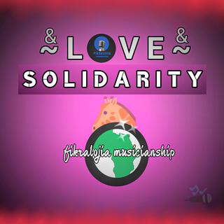 Love And Solidarity