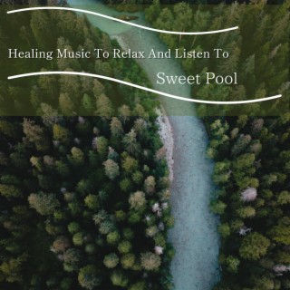 Healing Music to Relax and Listen to