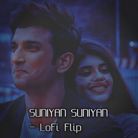 SUNIYAN SUNIYAN (LoFi Flip) | Boomplay Music