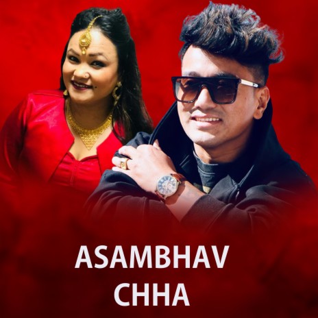 Asambhav Chha | Boomplay Music