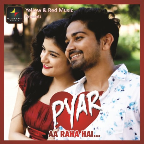 Pyar Aa Raha Hai | Boomplay Music