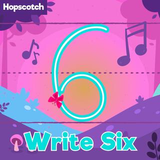 Write 6 (Six)