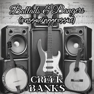 Ballads & Bangers (Passive/Aggressive)