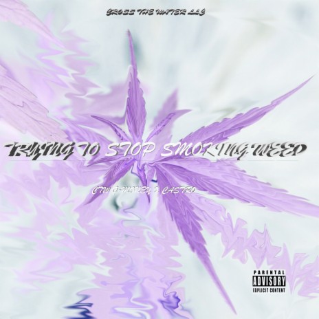 Trying To Stop Smoking Weed ft. CTW G-Money | Boomplay Music