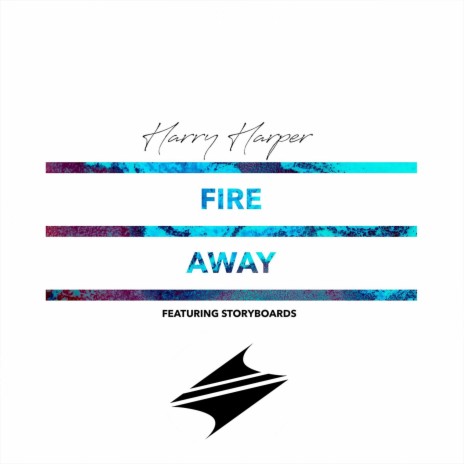 Fire Away (feat. Storyboards)
