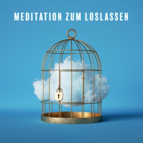 Meditation zum Loslassen