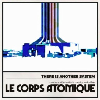 Le Corps Atomique (Demo Versions from the Original Motion Picture Score) (Demo Version)