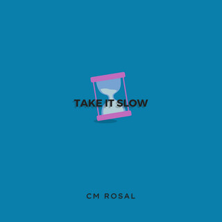 Take It Slow