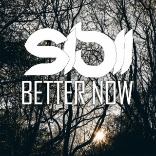 Better Now